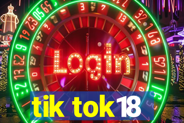 tik tok18